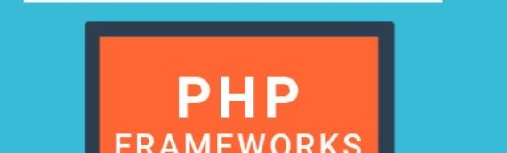 The 4 best PHP frameworks for your project